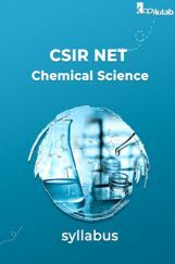 CSIR NET Chemical Science syllabus CSIR NET Chemical Science syllabus
